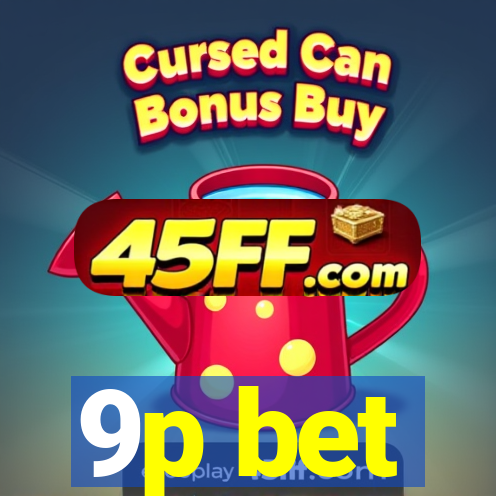 9p bet